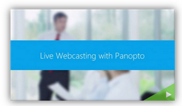 Webcasting live - Panopto Video Platform